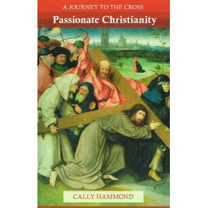 Passionate Christianity by Cally Hammond